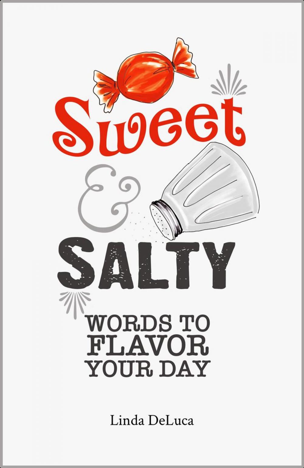 Big bigCover of Sweet & Salty: Words to Flavor Your Day