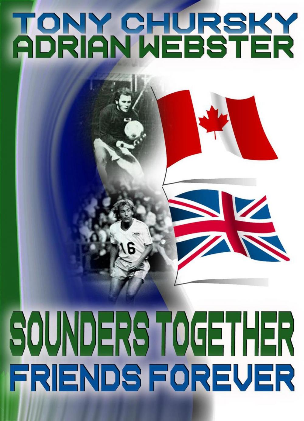 Big bigCover of Sounders Together, Friends Forever