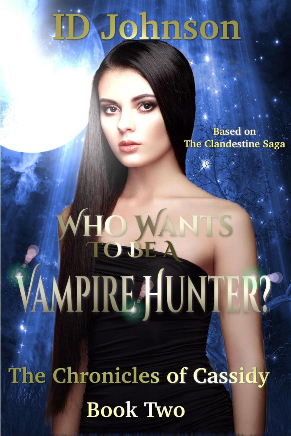 Big bigCover of Who Wants to Be a Vampire Hunter?