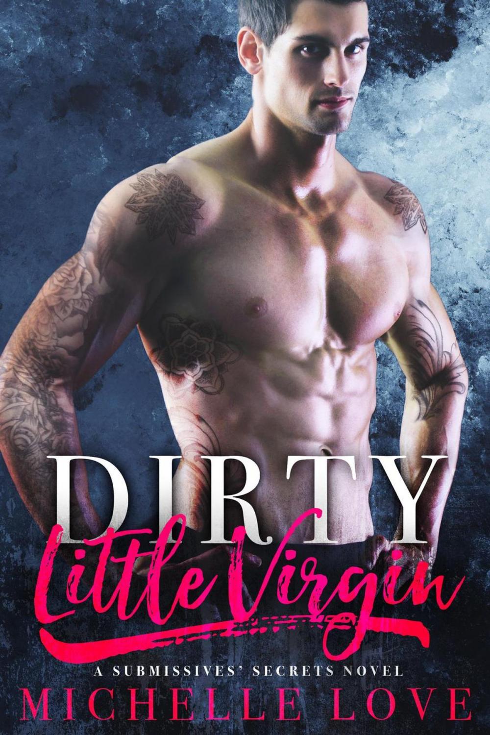 Big bigCover of Dirty Little Virgin: A BDSM Romance