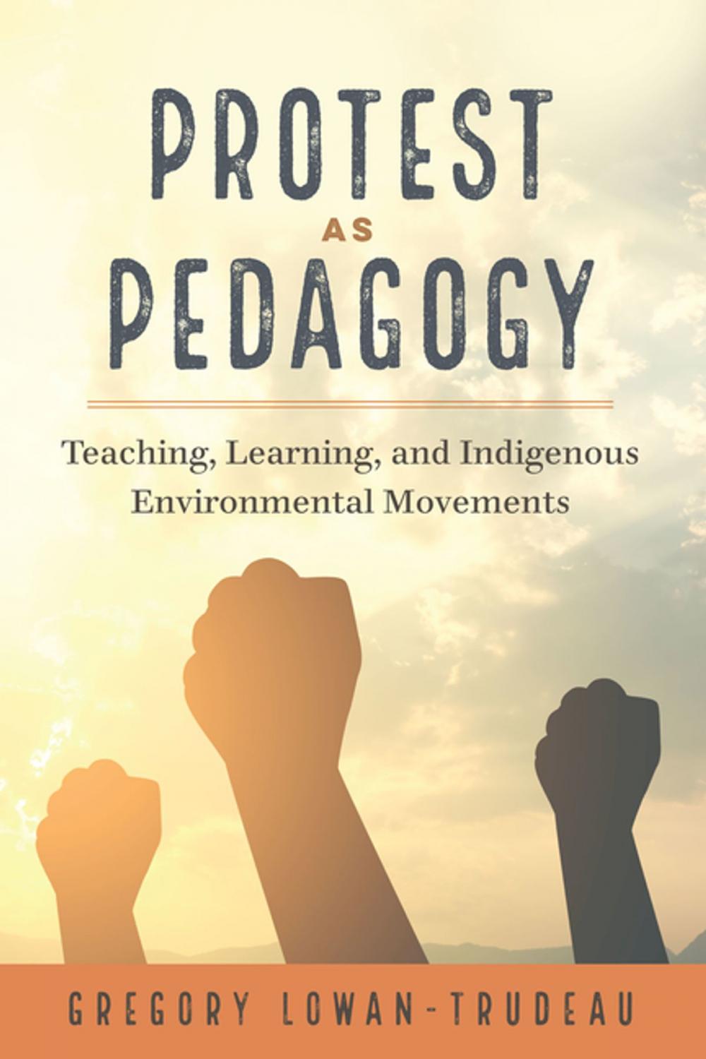 Big bigCover of Protest as Pedagogy