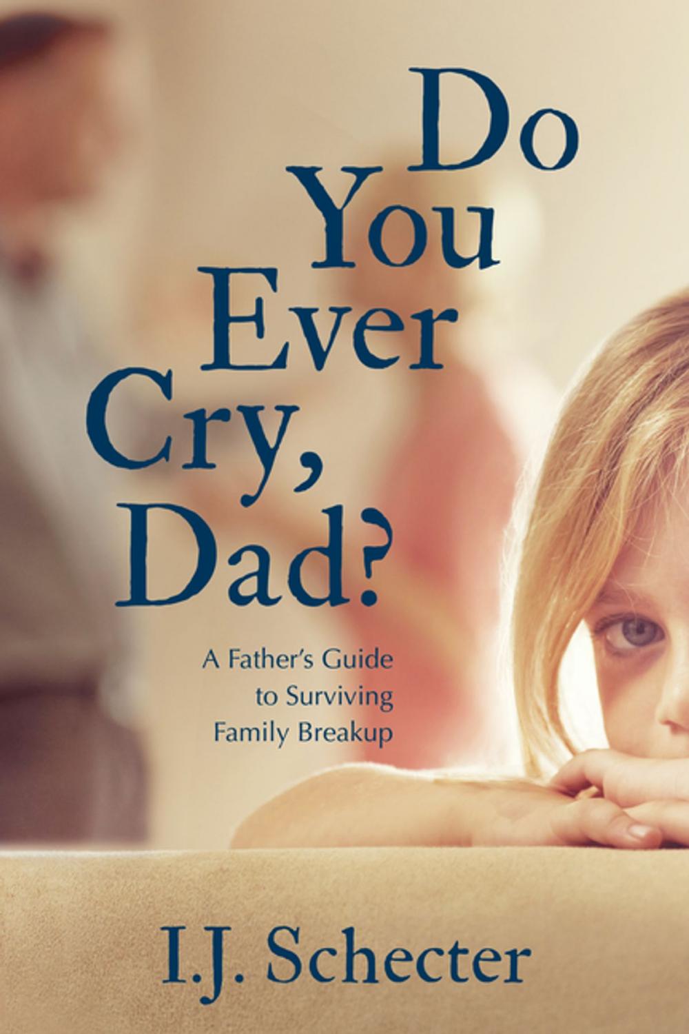 Big bigCover of Do You Ever Cry, Dad?