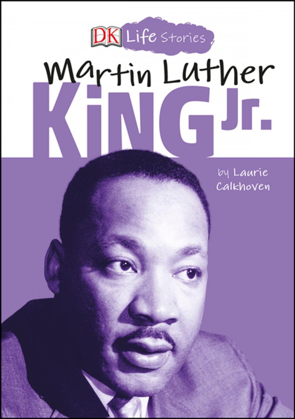 Big bigCover of DK Life Stories Martin Luther King Jr