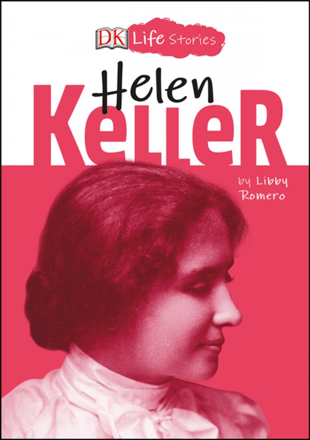 Big bigCover of DK Life Stories Helen Keller