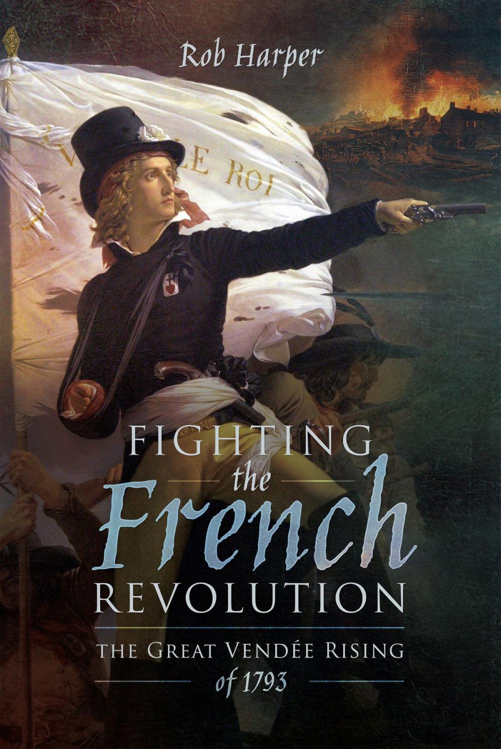 Big bigCover of Fighting the French Revolution