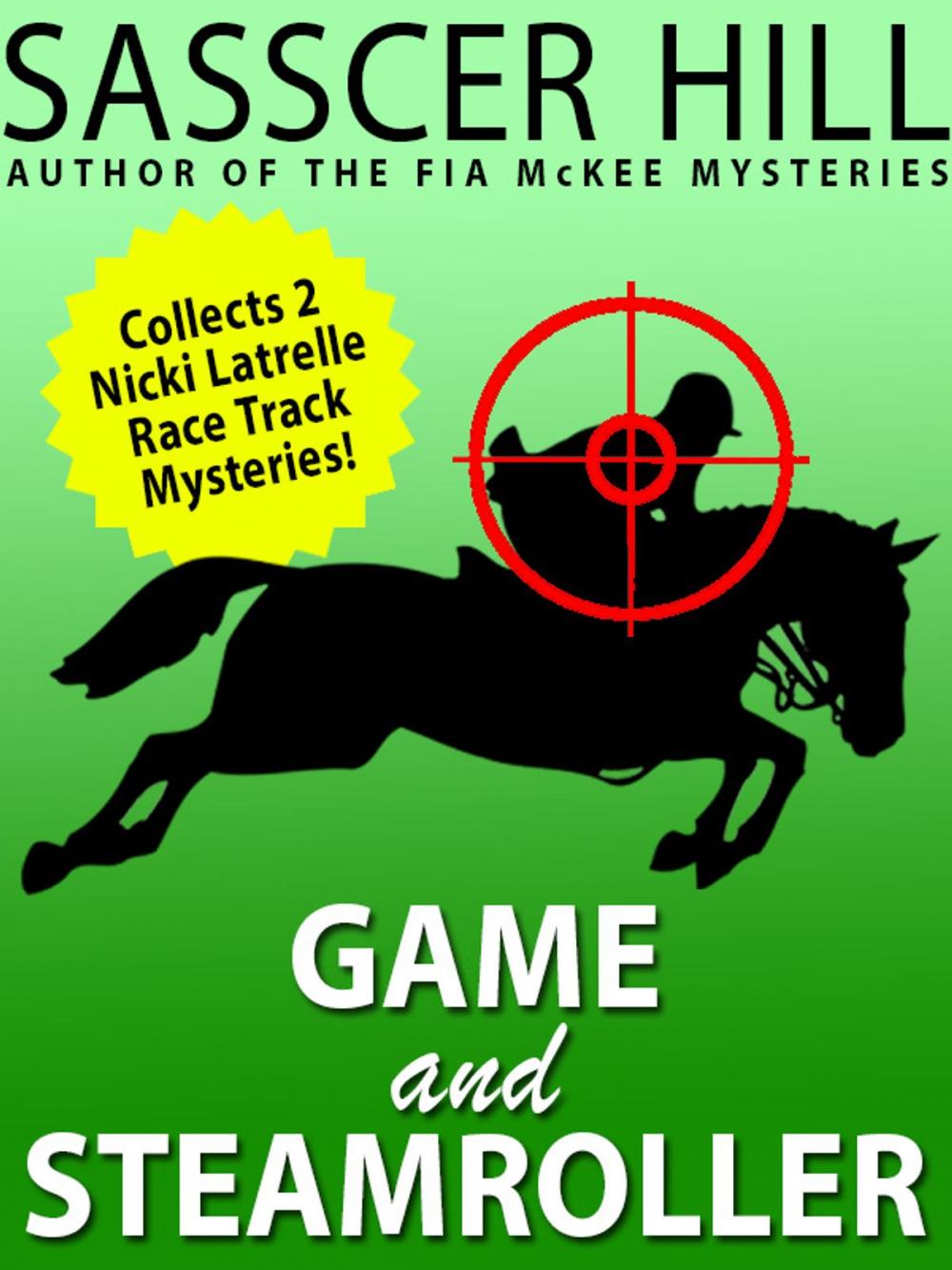 Big bigCover of "Game" and "Steamroller": Two Nicki Latrelle Mysteries