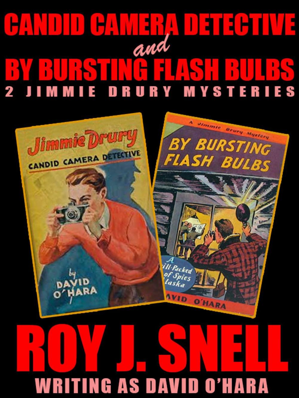 Big bigCover of Candid Camera Detective and By Bursting Flash Bulbs: 2 Jimmie Drury Mysteries