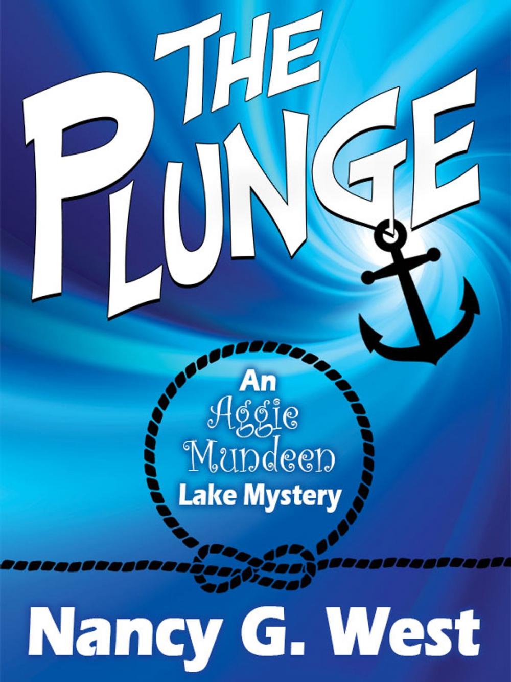 Big bigCover of The Plunge: An Aggie Mundeen Lake Mystery