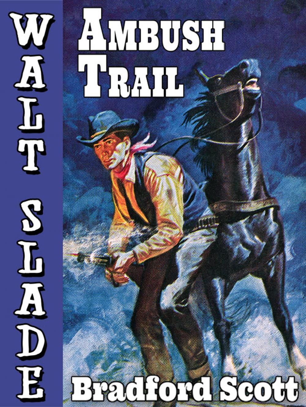 Big bigCover of Ambush Trail: A Walt Slade Western