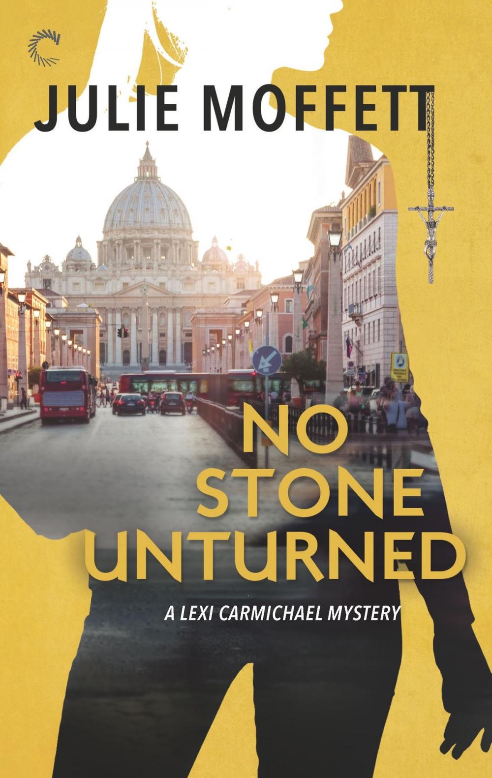 Big bigCover of No Stone Unturned: A Lexi Carmichael Mystery, Book Eleven