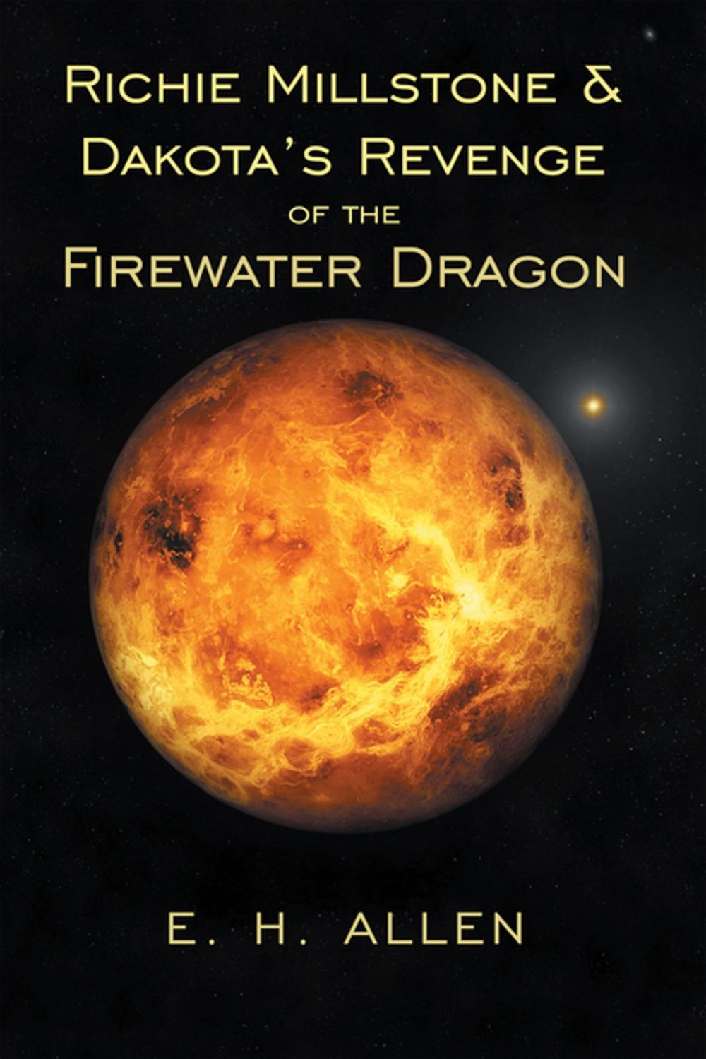 Big bigCover of Richie Millstone & Dakota’s Revenge of the Firewater Dragon