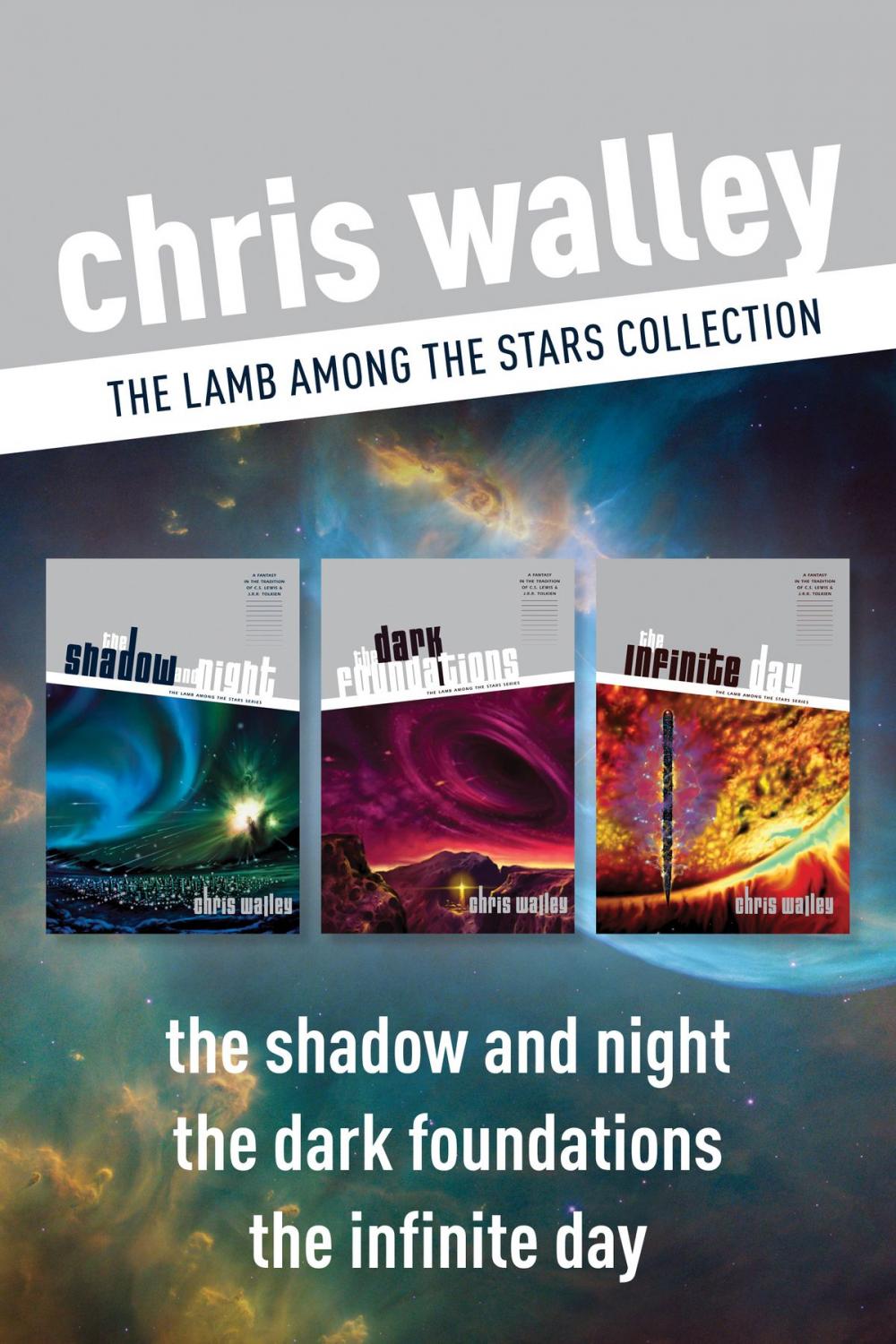 Big bigCover of The Lamb among the Stars Collection: The Shadow and Night / The Dark Foundations / The Infinite Day