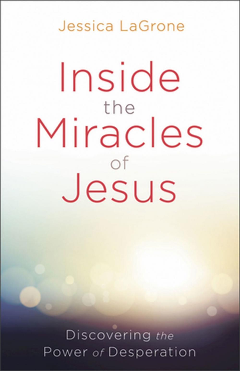 Big bigCover of Inside the Miracles of Jesus