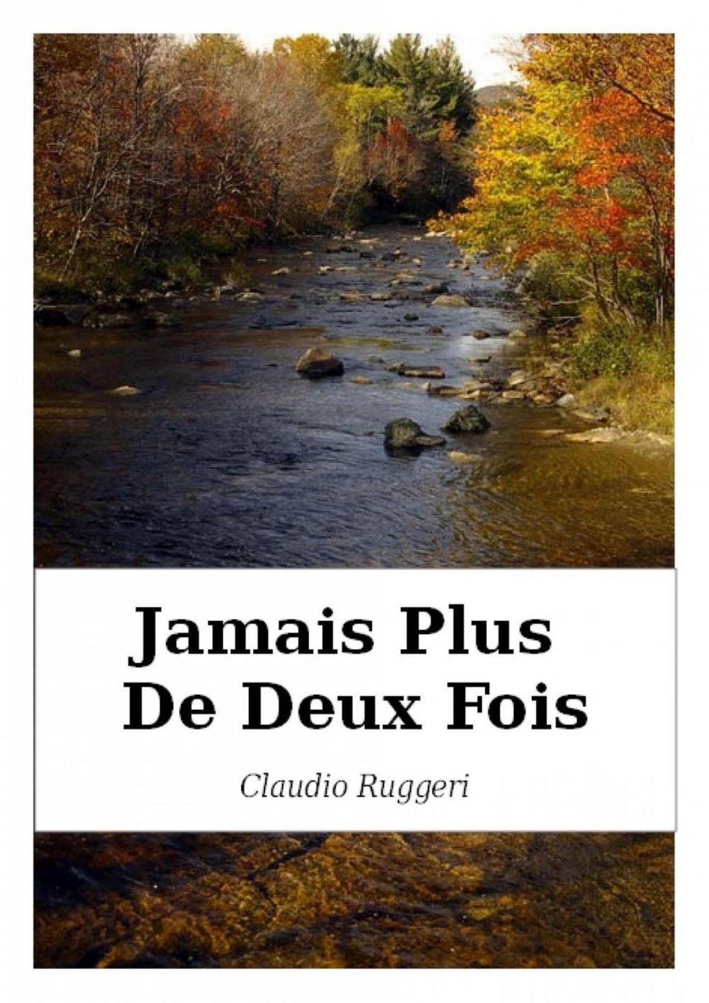 Big bigCover of Jamais Plus De Deux Fois