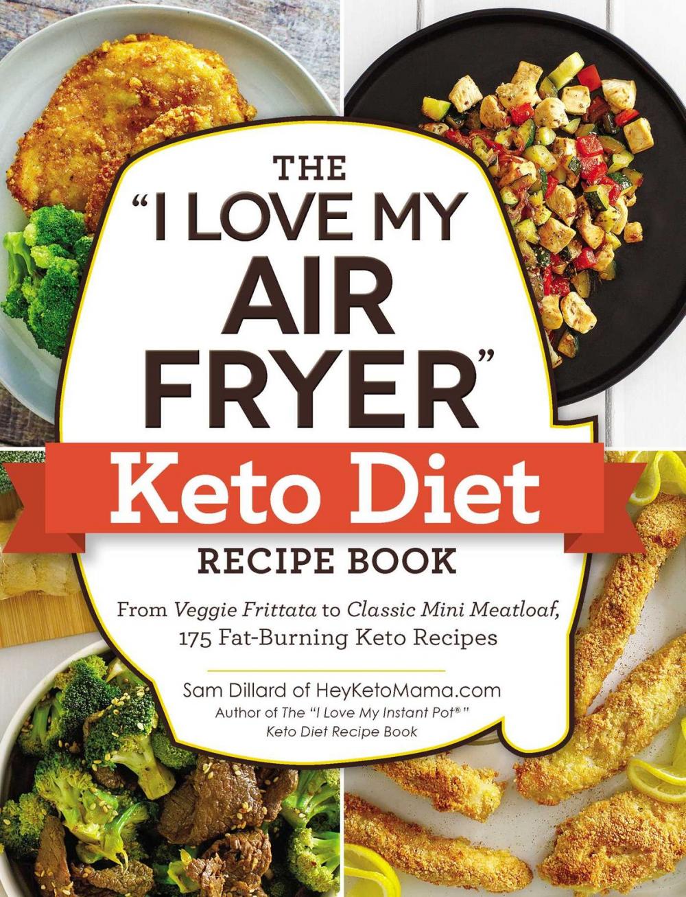 Big bigCover of The "I Love My Air Fryer" Keto Diet Recipe Book