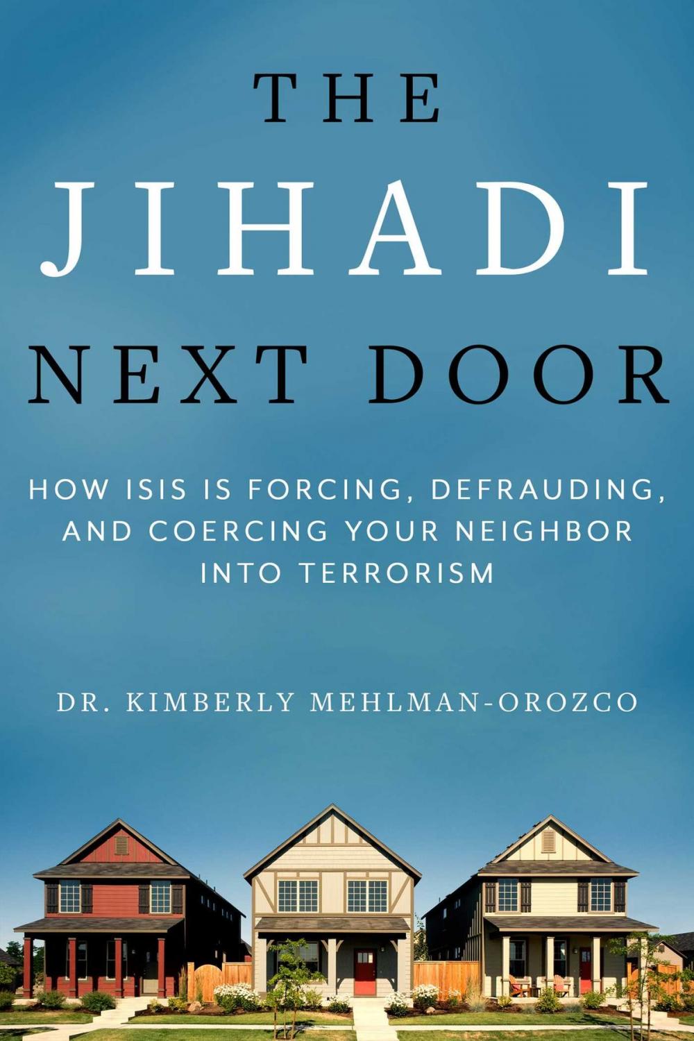 Big bigCover of The Jihadi Next Door