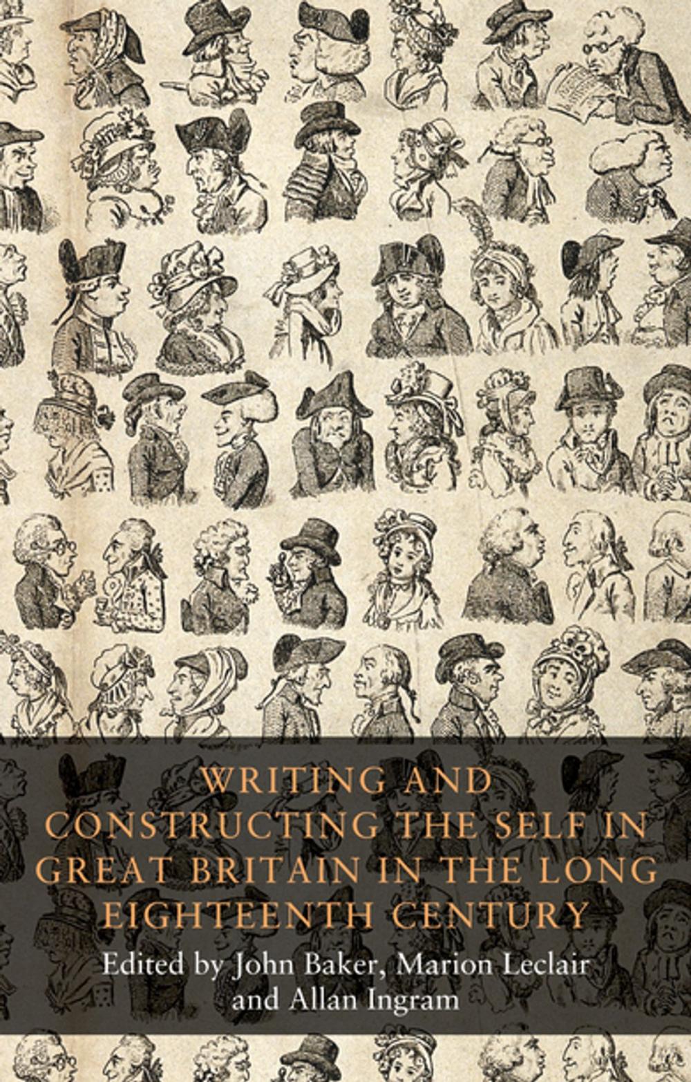 Big bigCover of Writing and constructing the self in Great Britain in the long eighteenth century