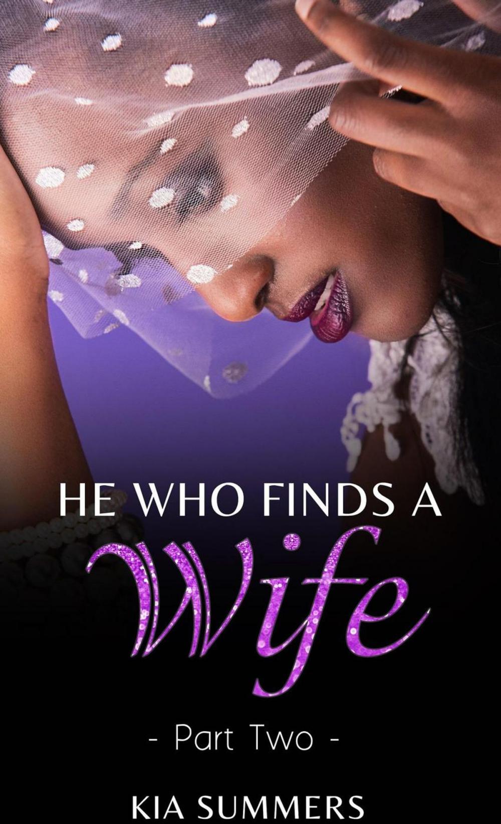 Big bigCover of He Who Finds A Wife 2: Nylah’s Story