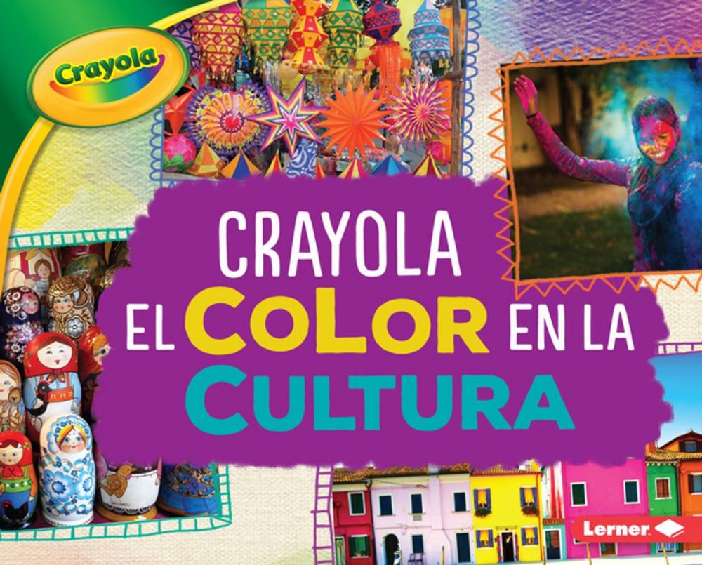 Big bigCover of Crayola ® El color en la cultura (Crayola ® Color in Culture)