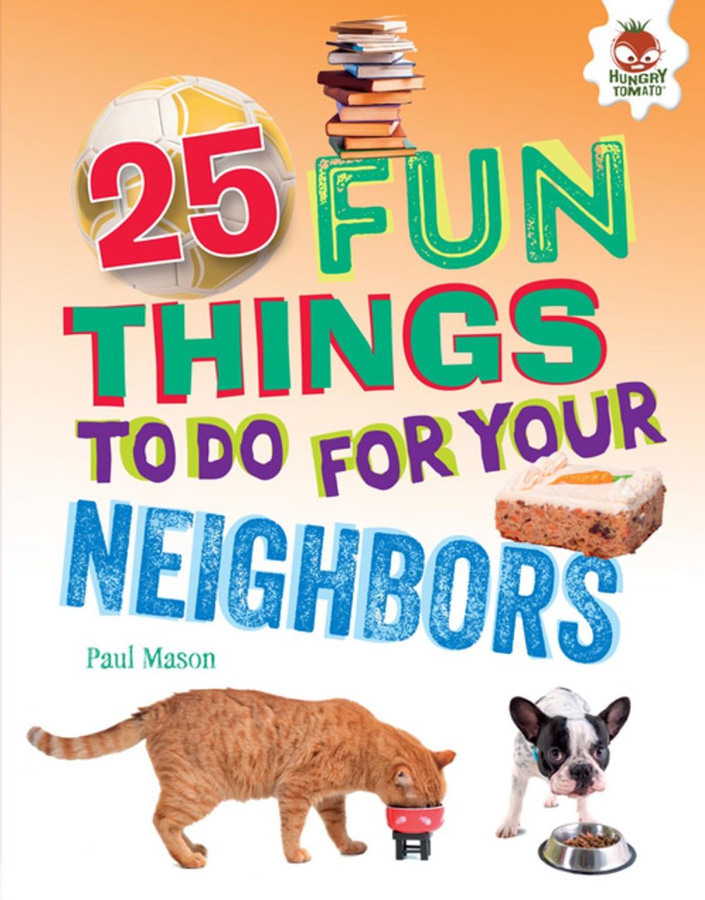 Big bigCover of 25 Fun Things to Do for Your Neighbors