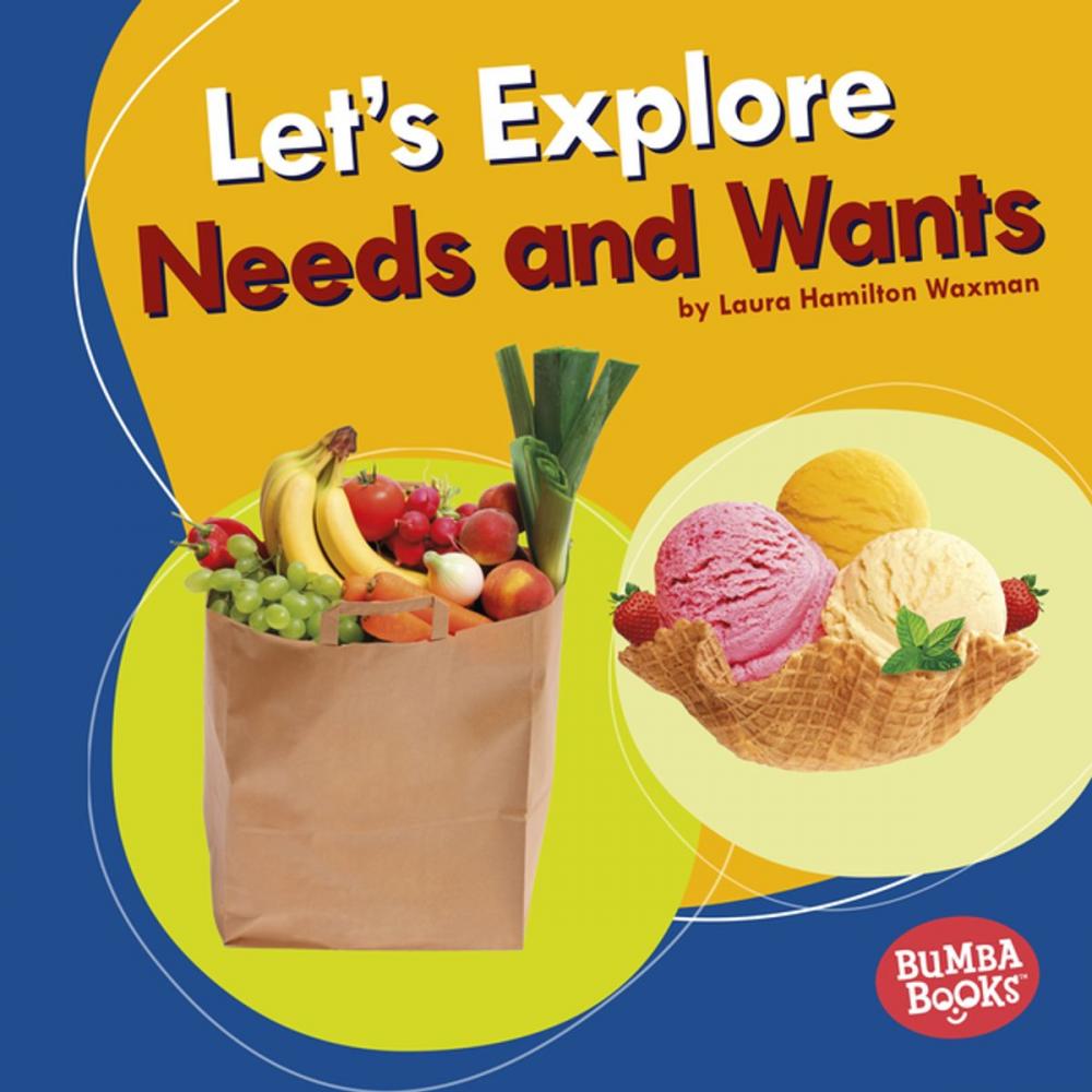 Big bigCover of Let's Explore Needs and Wants