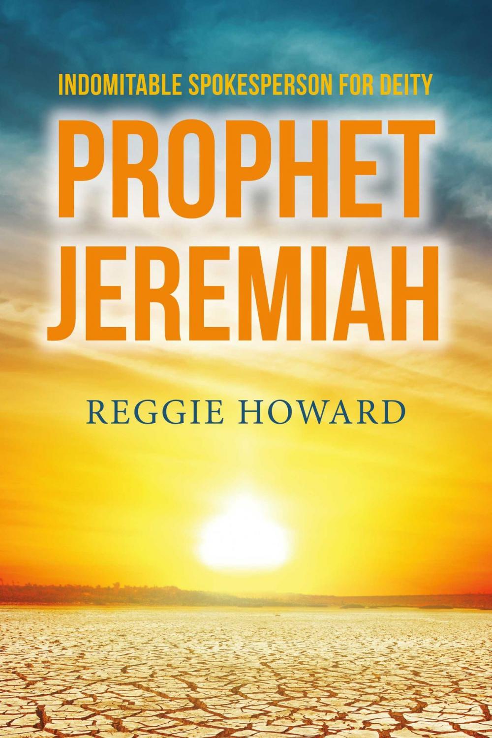 Big bigCover of Indomitable Spokesperson for Deity - Prophet Jeremiah