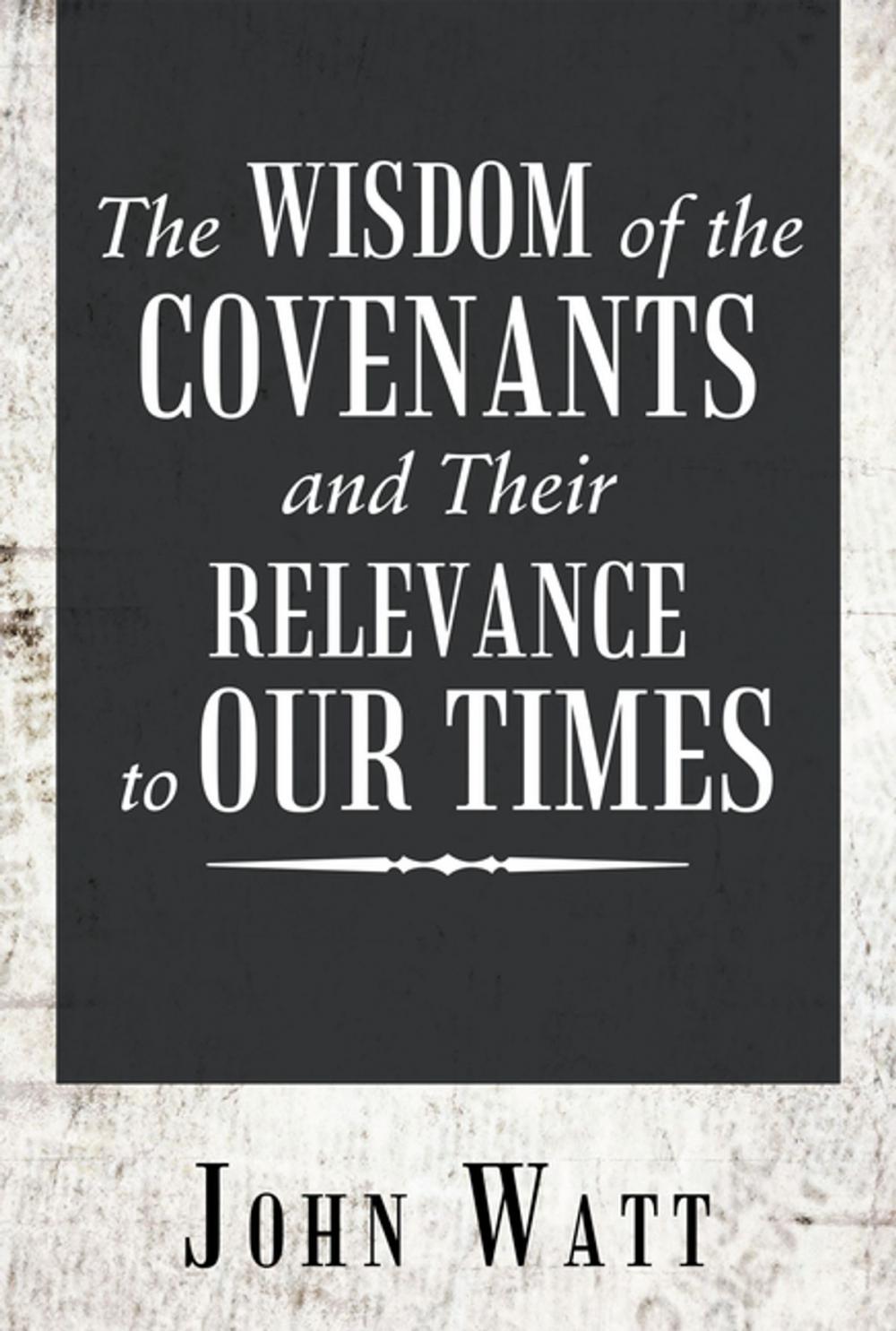 Big bigCover of The Wisdom of the Covenants and Their Relevance to Our Times