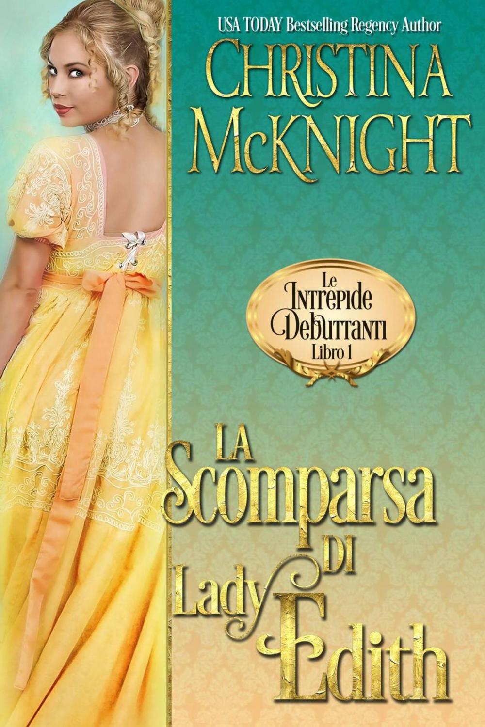 Big bigCover of La Scomparsa di Lady Edith (Le Intrepide Debuttanti, Libro 1)