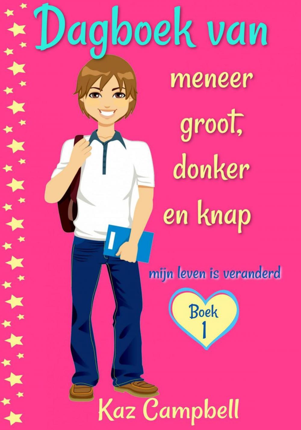 Big bigCover of Dagboek van meneer groot, donker en knap - mijn leven is veranderd