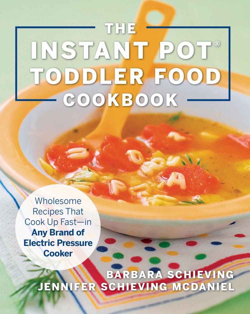 Big bigCover of The Instant Pot Toddler Food Cookbook