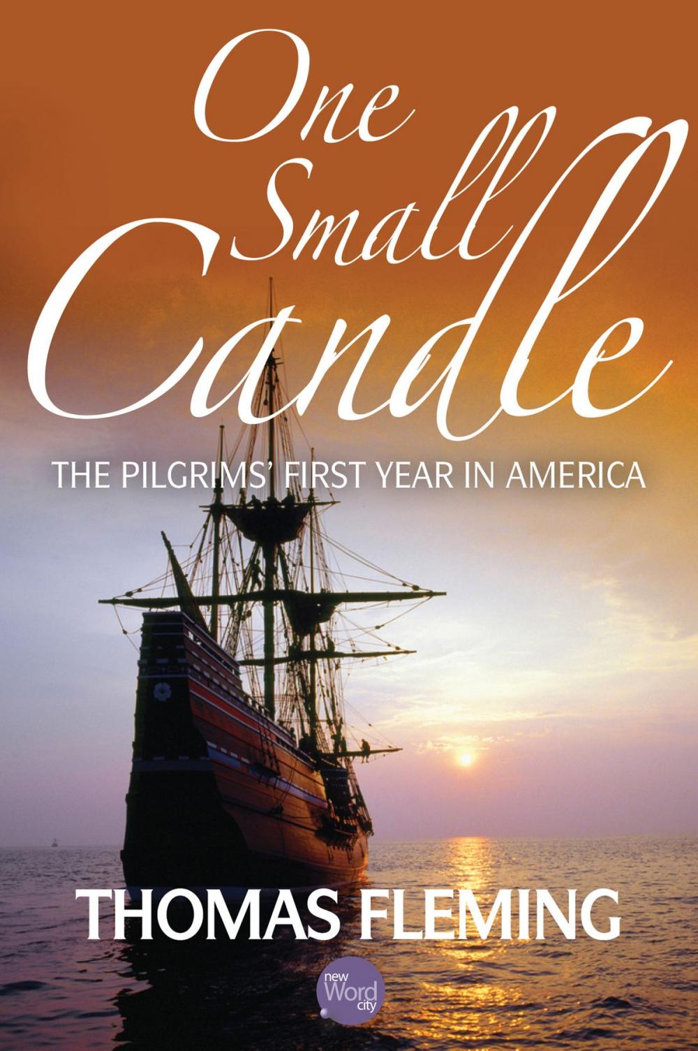 Big bigCover of One Small Candle: The Pilgrim's First Year in America