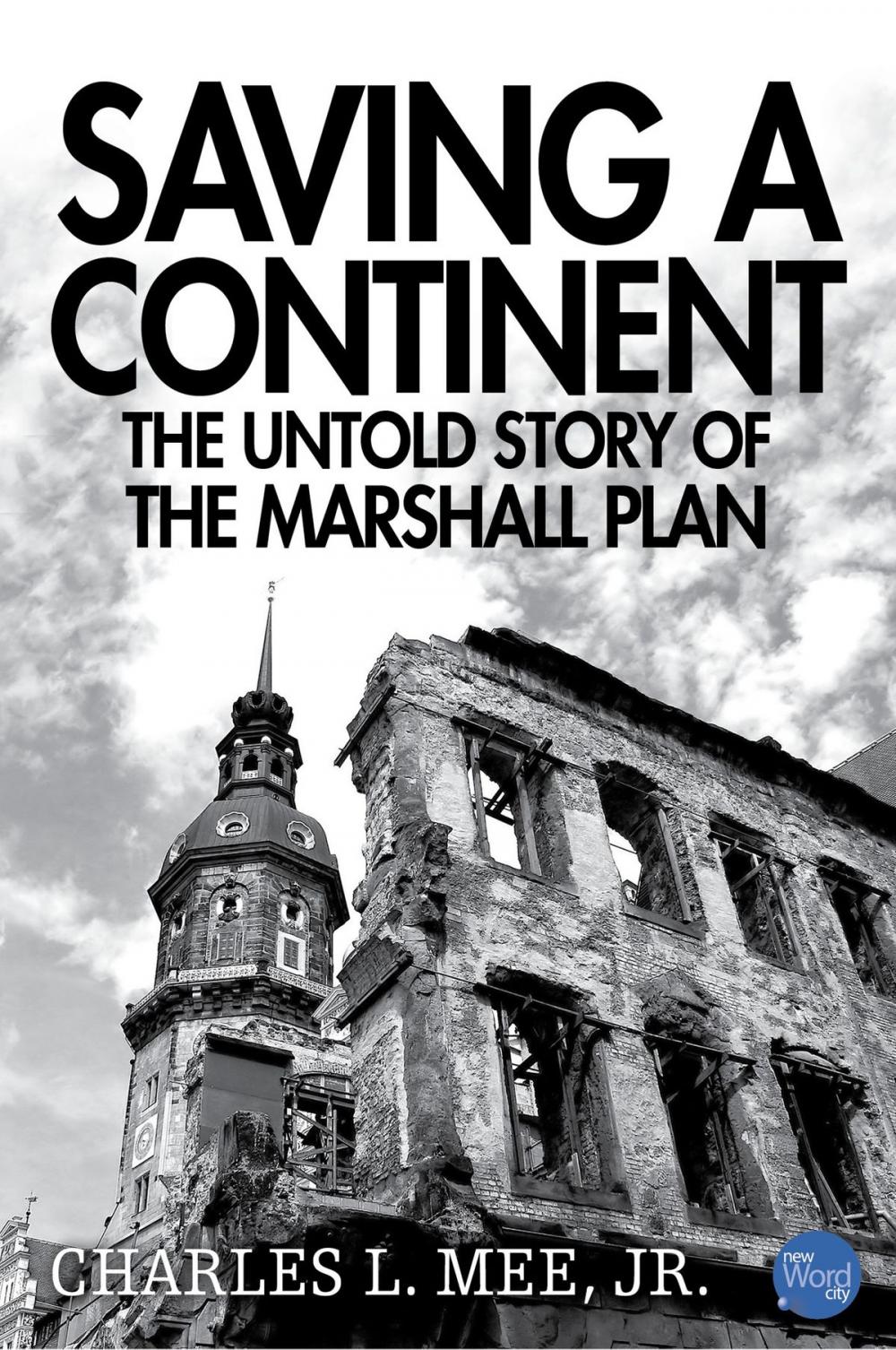 Big bigCover of Saving a Continent: The Untold Story of the Marshall Plan