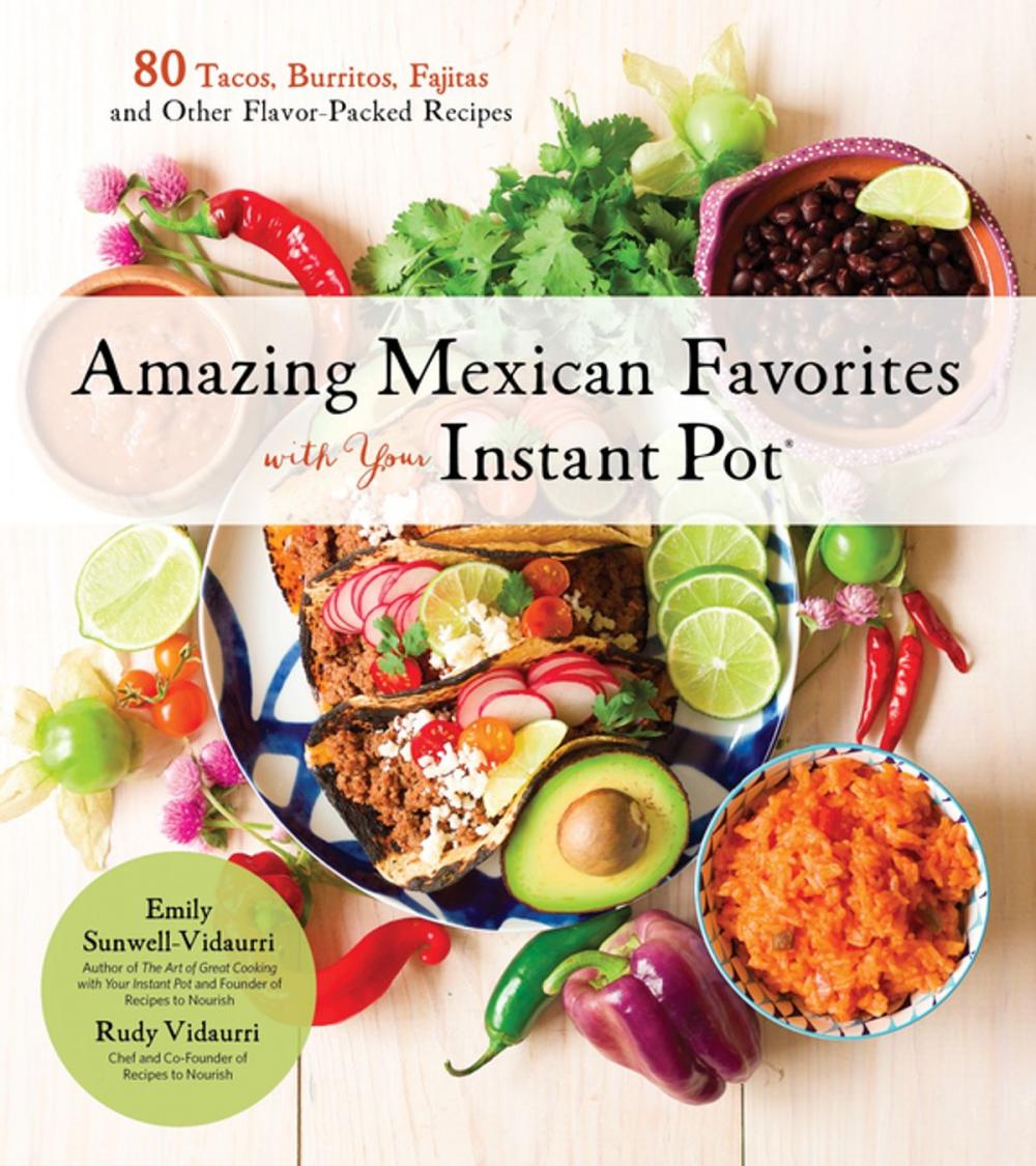 Big bigCover of Amazing Mexican Favorites with Your Instant Pot