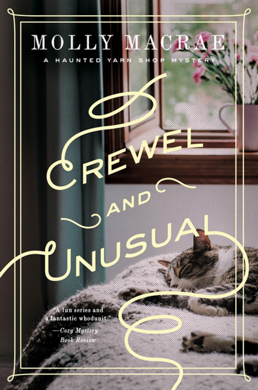 Big bigCover of Crewel and Unusual: A Haunted Yarn Shop Mystery (Haunted Yarn Shop Mystery Series)