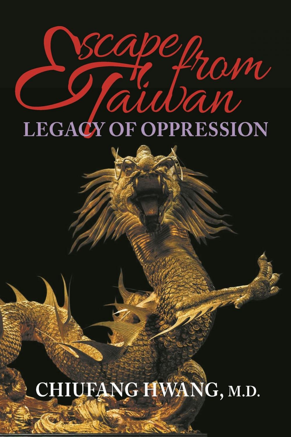 Big bigCover of Escape from Taiwan: Legacy of Oppression