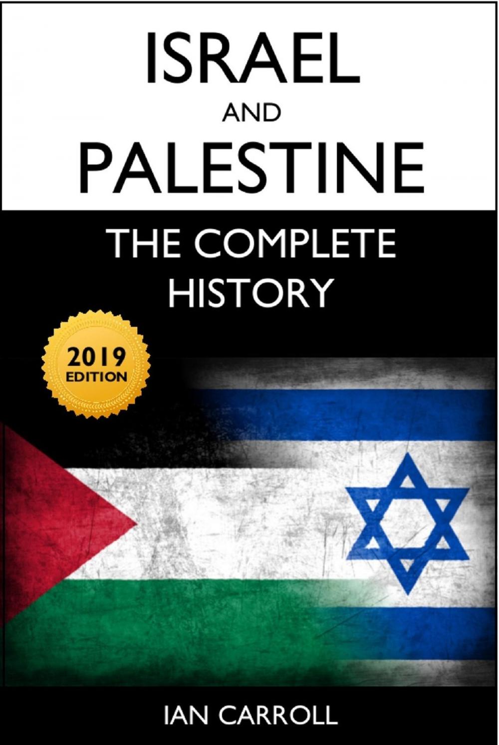 Big bigCover of Israel and Palestine: The Complete History [2019 Edition]