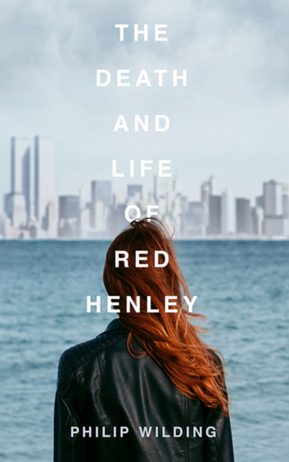 Big bigCover of The Death and Life of Red Henley