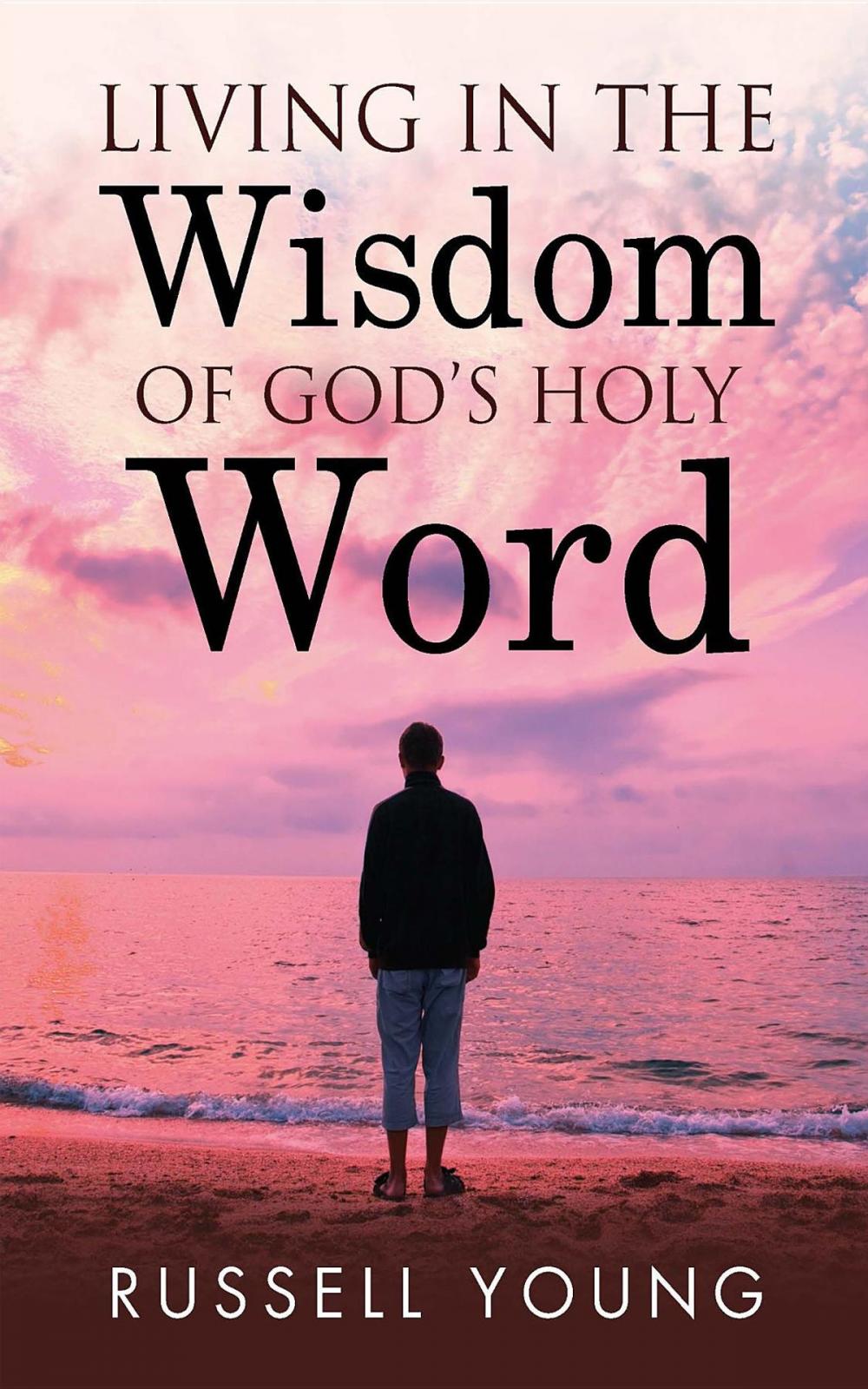 Big bigCover of Living in the Wisdom of God's Holy Word