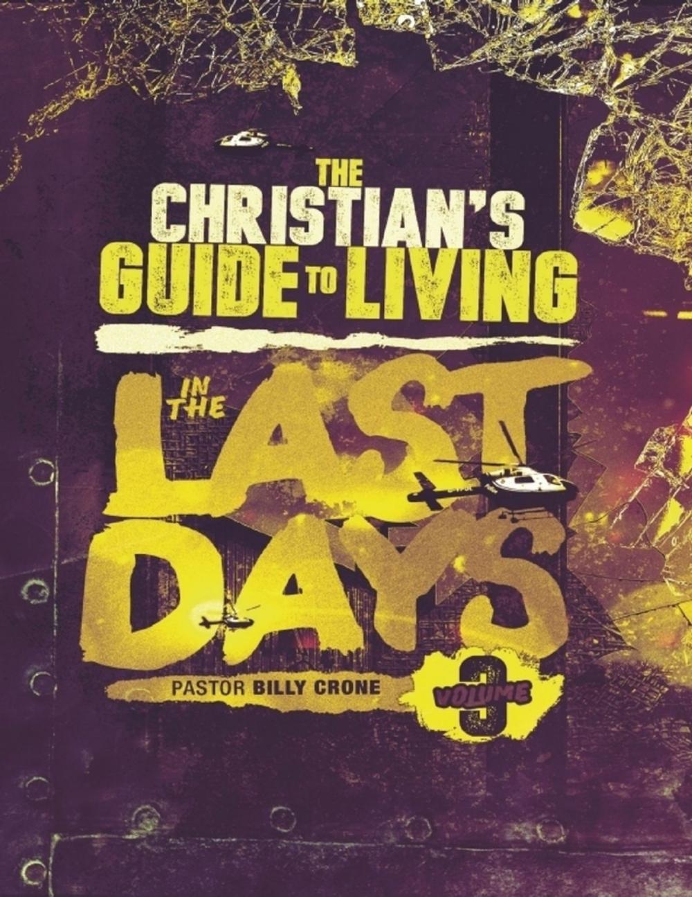 Big bigCover of The Christian's Guide to Living In the Last Days Vol.3