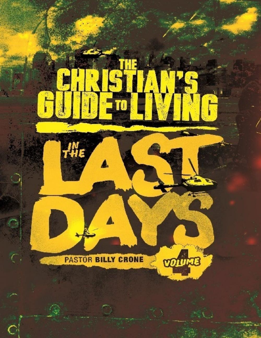 Big bigCover of The Christian's Guide to Living In the Last Days Vol.4