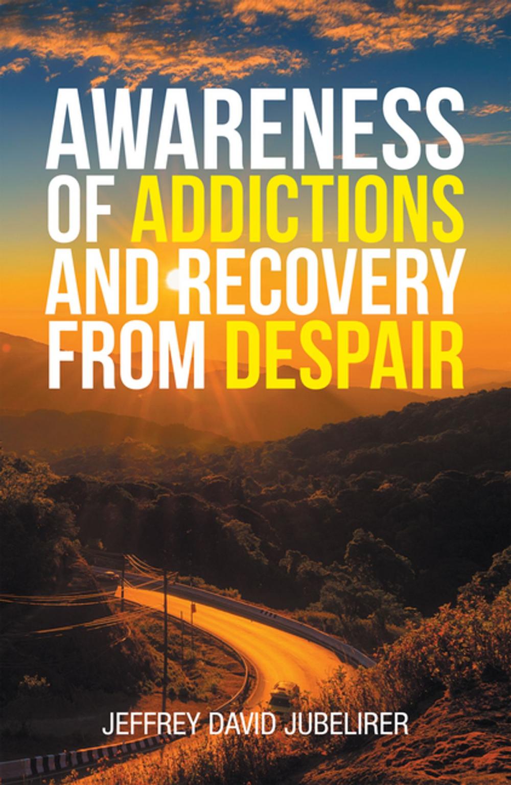 Big bigCover of Awareness of Addictions and Recovery from Despair