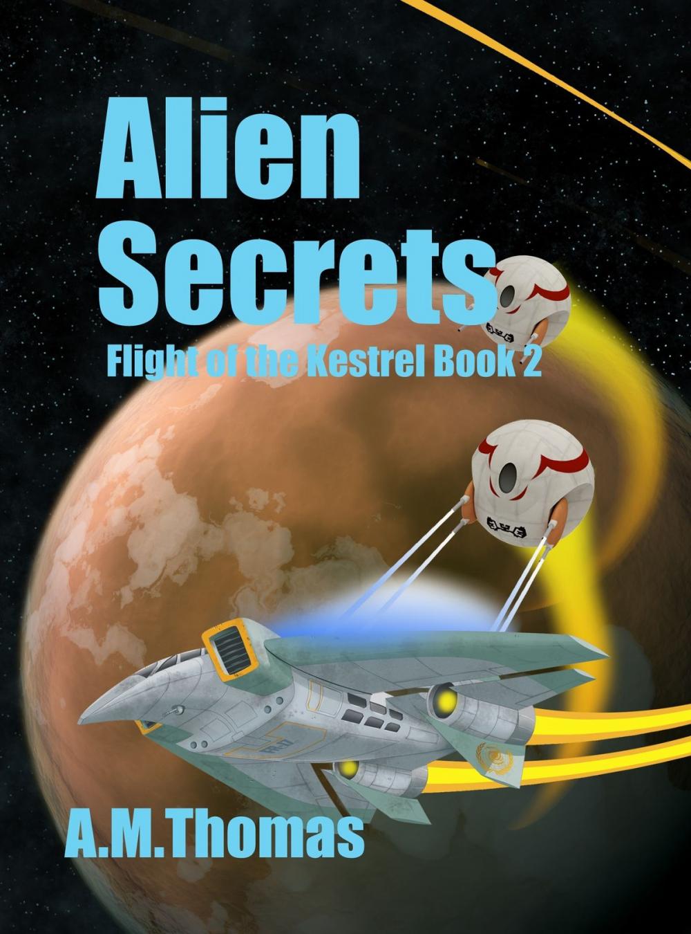 Big bigCover of Alien Secrets (Flight of the Kestrel Book 2)