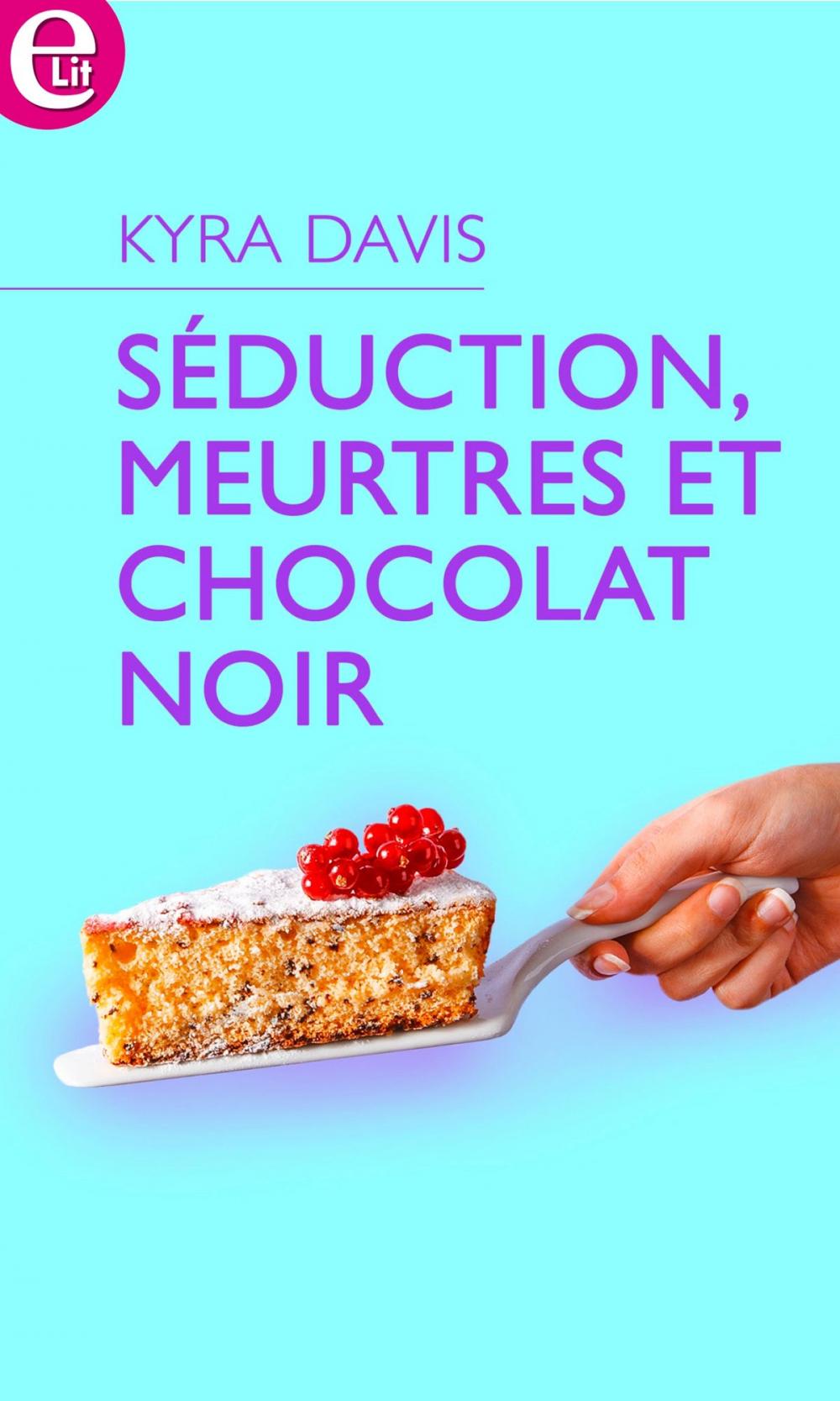 Big bigCover of Séduction, meurtres et chocolat noir