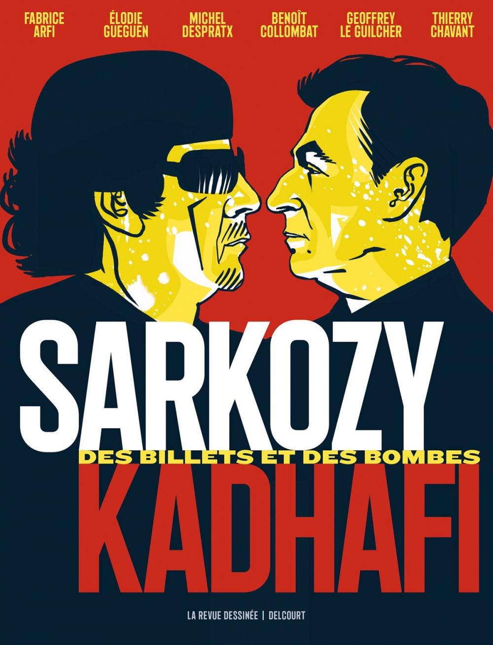 Big bigCover of Sarkozy-Kadhafi. Des billets et des bombes