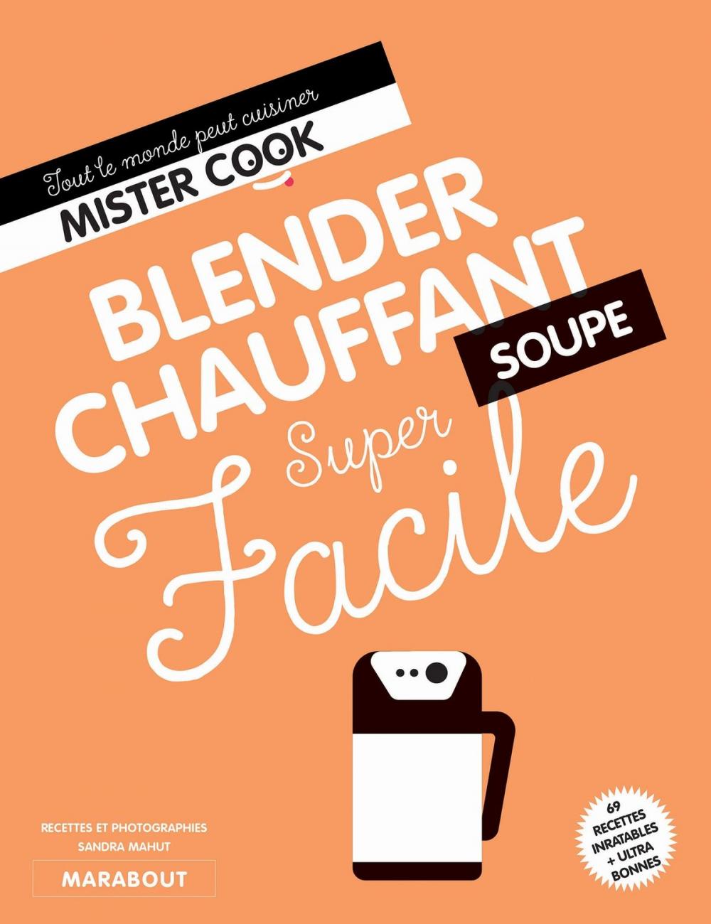 Big bigCover of Super Facile Blender chauffant - Soupe