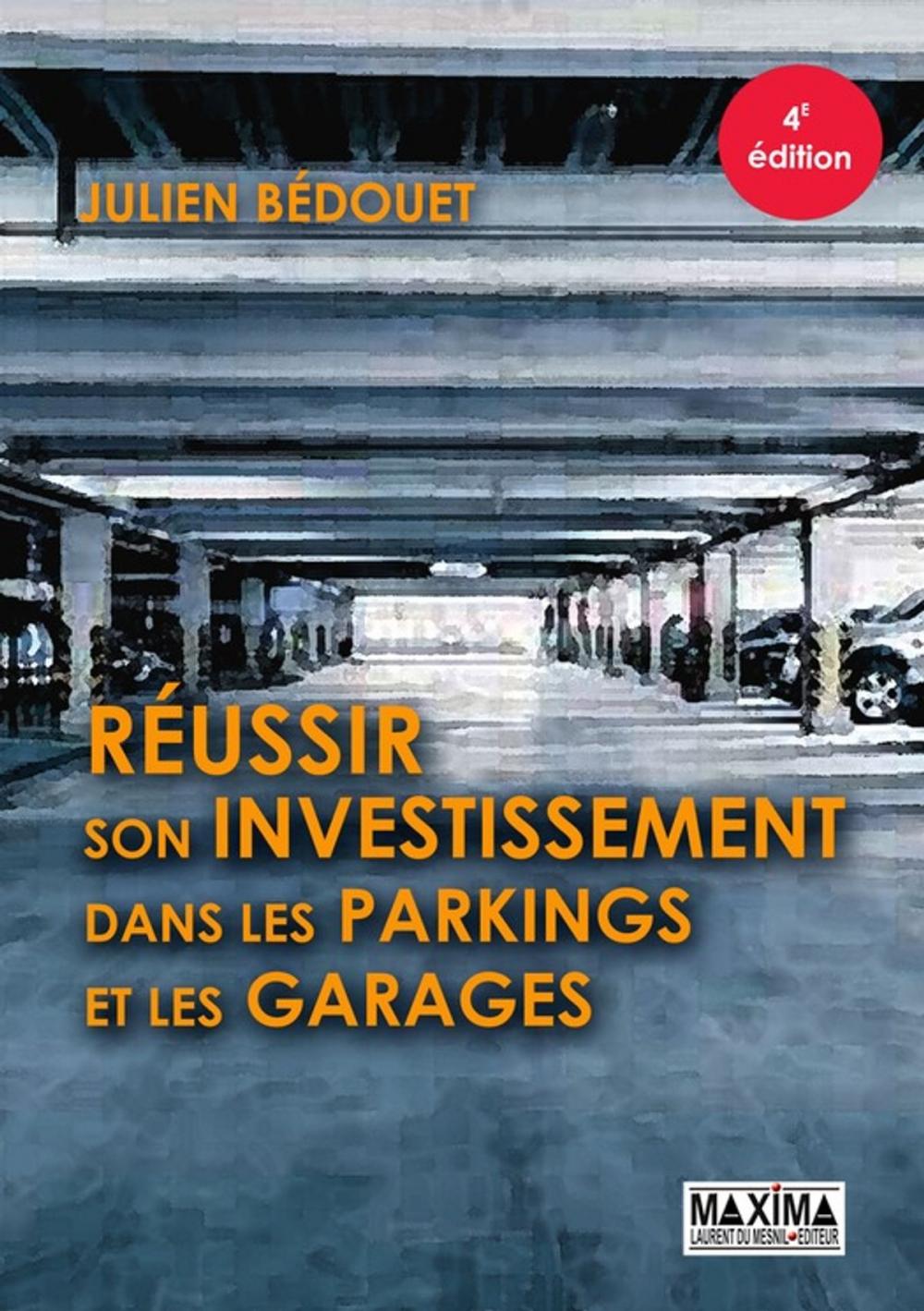 Big bigCover of Réussir son investissement dans les parkings et les garages