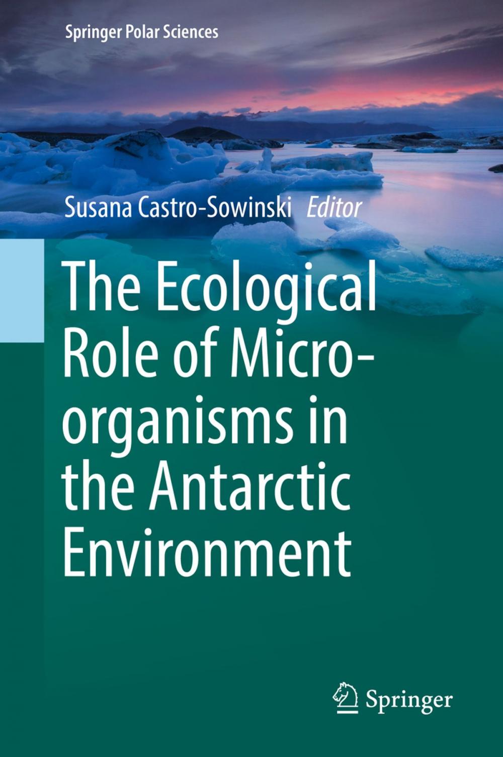 Big bigCover of The Ecological Role of Micro-organisms in the Antarctic Environment