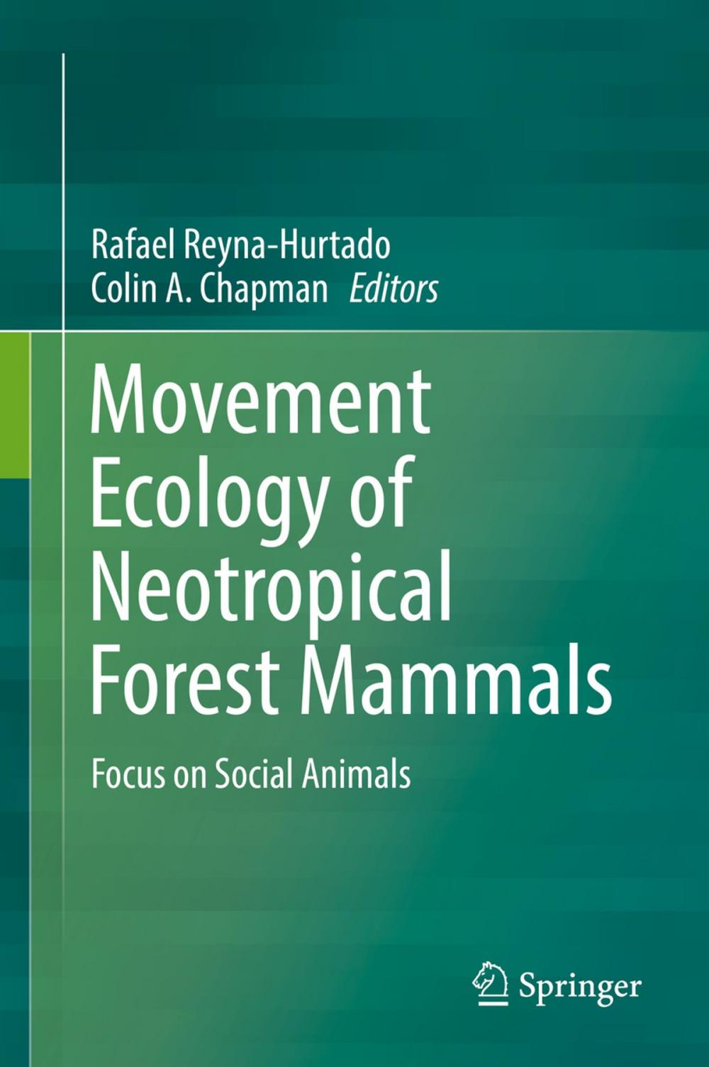 Big bigCover of Movement Ecology of Neotropical Forest Mammals