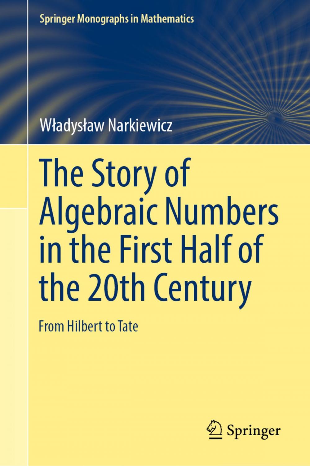 Big bigCover of The Story of Algebraic Numbers in the First Half of the 20th Century