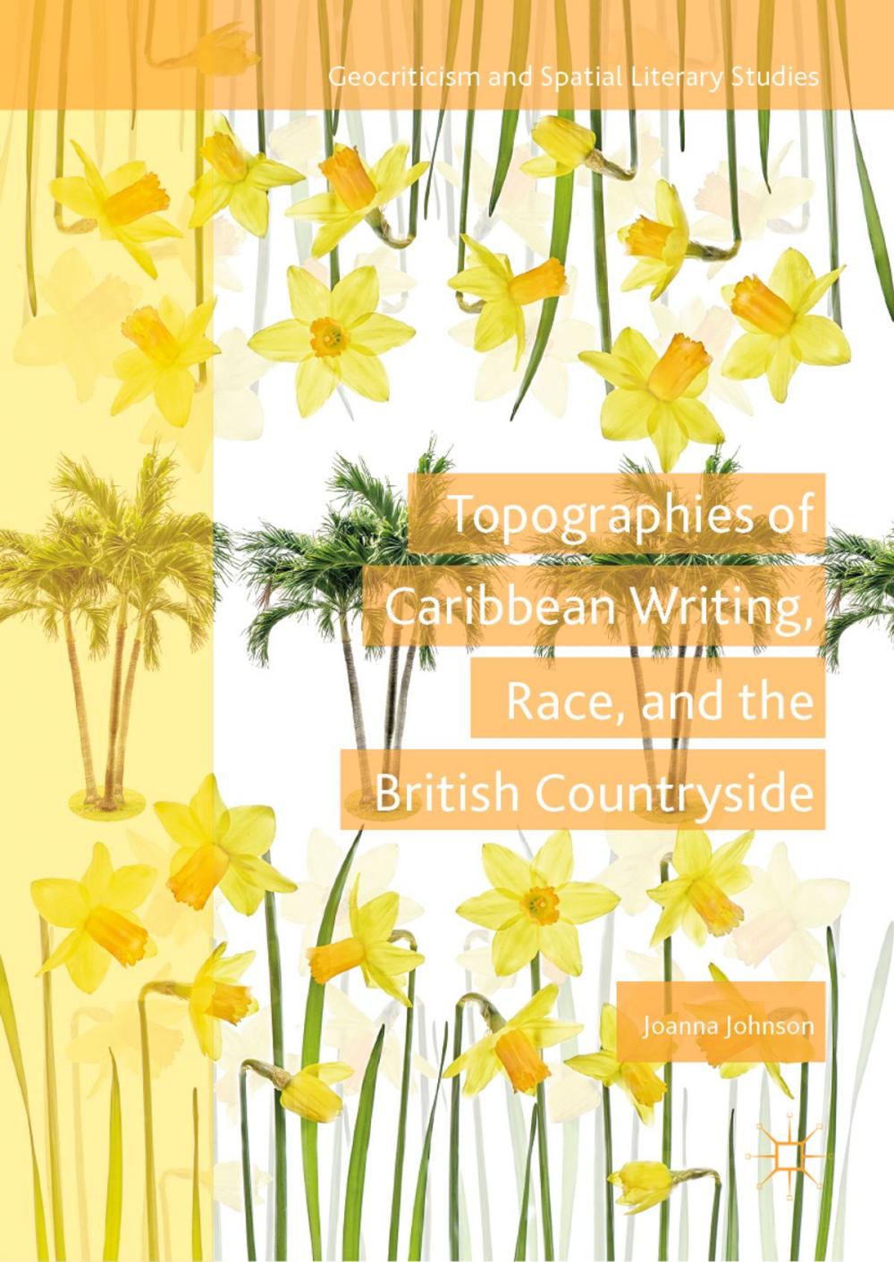 Big bigCover of Topographies of Caribbean Writing, Race, and the British Countryside